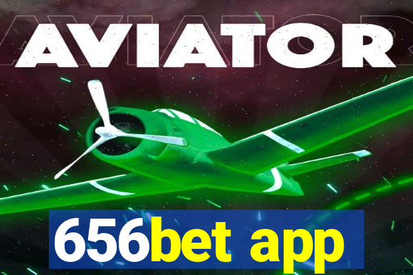 656bet app